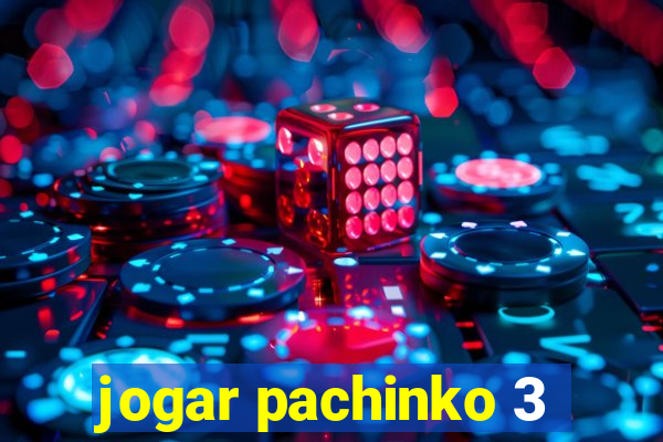 jogar pachinko 3